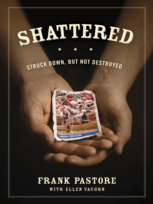 Title details for Shattered by Frank Pastore - Available